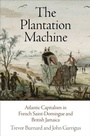 Cover: The Plantation Machine - University of Pennsylvania Press