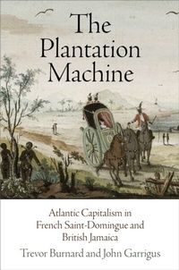 Enlarge image Cover: The Plantation Machine - University of Pennsylvania Press