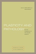 Cover: Plasticity and Pathology - Fordham University Press