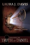 Cover: Unlocking the Truth of Daniel - Reach One Publishing