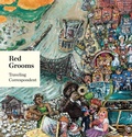 Cover: Red Grooms: Traveling Correspondent - Marquand Books Inc