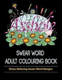 Abbildung von: Swear Word Adult Colouring Book - Big Heart Publishers
