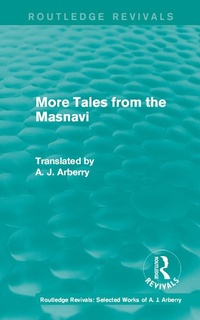 Abbildung von: Routledge Revivals: More Tales from the Masnavi (1963) - Routledge