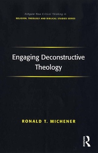 Enlarge image Cover: Engaging Deconstructive Theology - Routledge