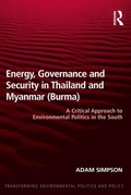 Cover: Energy, Governance and Security in Thailand and Myanmar (Burma) - Routledge