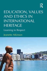 Abbildung von: Education, Values and Ethics in International Heritage - Routledge