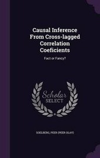 Enlarge image Cover: Causal Inference From Cross-lagged Correlation Coeficients - Palala Press