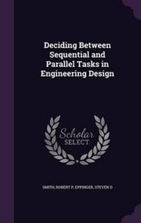 Enlarge image Cover: Deciding Between Sequential and Parallel Tasks in Engineering Design - Palala Press