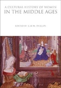 Cover: A Cultural History of Women in the Middle Ages - Bloomsbury Academic
