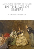 Cover: A Cultural History of Women in the Age of Empire - Bloomsbury Academic