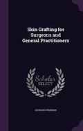 Cover: Skin Grafting for Surgeons and General Practitioners - Palala Press