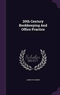 Cover: 20th Century Bookkeeping and Office Practice - Palala Press