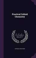 Cover: Practical Colloid Chemistry - Palala Press