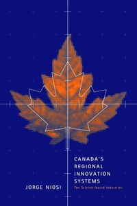 Enlarge image Cover: Canada's Regional Innovation System - McGill-Queen's University Press