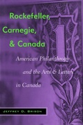 Cover: Rockefeller, Carnegie, and Canada - McGill-Queen's University Press