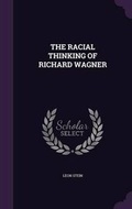 Cover: The Racial Thinking of Richard Wagner - Palala Press
