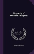 Cover: Biography of Roderick Finlayson - Palala Press