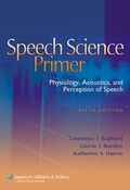 Cover: Speech Science Primer - Lippincott Williams and Wilkins