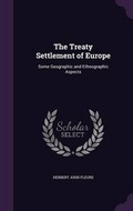 Cover: The Treaty Settlement of Europe - Palala Press