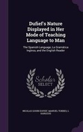 Cover: Dufief's Nature Displayed in Her Mode of Teaching Language to Man - Palala Press