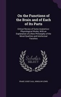Enlarge image Cover: On the Functions of the Brain and of Each of Its Parts - Palala Press
