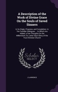 Cover: A Description of the Work of Divine Grace On the Souls of Saved Sinners - Palala Press