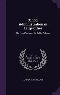 Enlarge image Cover: School Administration in Large Cities - Palala Press