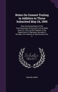 Cover: Notes On Cement Testing in Addition to Those Submitted May 24, 1900 - Palala Press