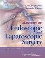 Cover: Mastery of Endoscopic and Laparoscopic Surgery - Lippincott Williams and Wilkins