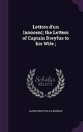 Cover: Lettres D'Un Innocent; The Letters of Captain Dreyfus to His Wife; - Palala Press