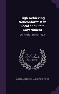 Enlarge image Cover: High Achieving Nonconformist in Local and State Government - Palala Press