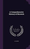Cover: A Comprehensive History of Norwich - Palala Press