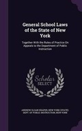 Cover: General School Laws of the State of New York - Palala Press