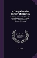 Cover: A Comprehensive History of Norwich - Palala Press