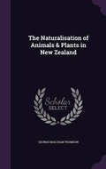 Cover: The Naturalisation of Animals & Plants in New Zealand - Palala Press