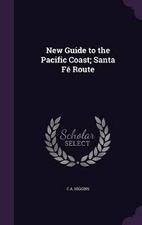 Enlarge image Cover: New Guide to the Pacific Coast; Santa Fe Route - Palala Press