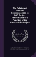 Cover: The Relation of Internal Communication to R&D Project Performance as a Function of the Nature of the Project - Palala Press