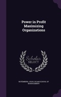Cover: Power in Profit Maximizing Organizations - Palala Press