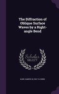 Cover: The Diffraction of Oblique Surface Waves by a Right-angle Bend - Palala Press