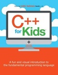Cover: C++ for Kids - Sterling Children's Books