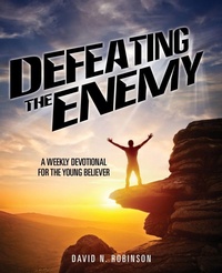 Enlarge image Cover: Defeating the Enemy - Xulon Press