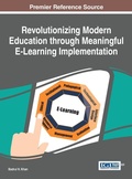 Cover: Revolutionizing Modern Education through Meaningful E-Learning Implementation - Information Science Reference