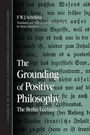Cover: The Grounding of Positive Philosophy - State University of New York Press