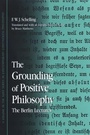 Cover: The Grounding of Positive Philosophy - State University of New York Press