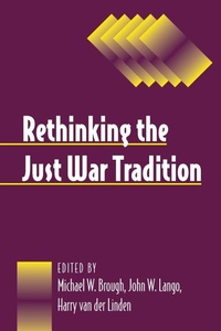 Enlarge image Cover: Rethinking the Just War Tradition - State University of New York Press