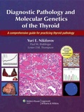 Cover: Diagnostic Pathology and Molecular Genetics of the Thyroid - Lippincott Williams and Wilkins