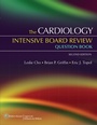 Cover: The Cardiology Intensive Board Review Question Book - Lippincott Williams and Wilkins
