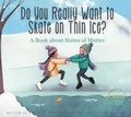 Cover: Do You Really Want to Skate on Thin Ice? - Amicus Illustrated