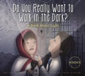 Cover: Do You Really Want to Walk in the Dark? - Amicus Illustrated