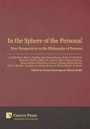 Cover: In the Sphere of the Personal: New Perspectives in the Philosophy of Persons - Vernon Press